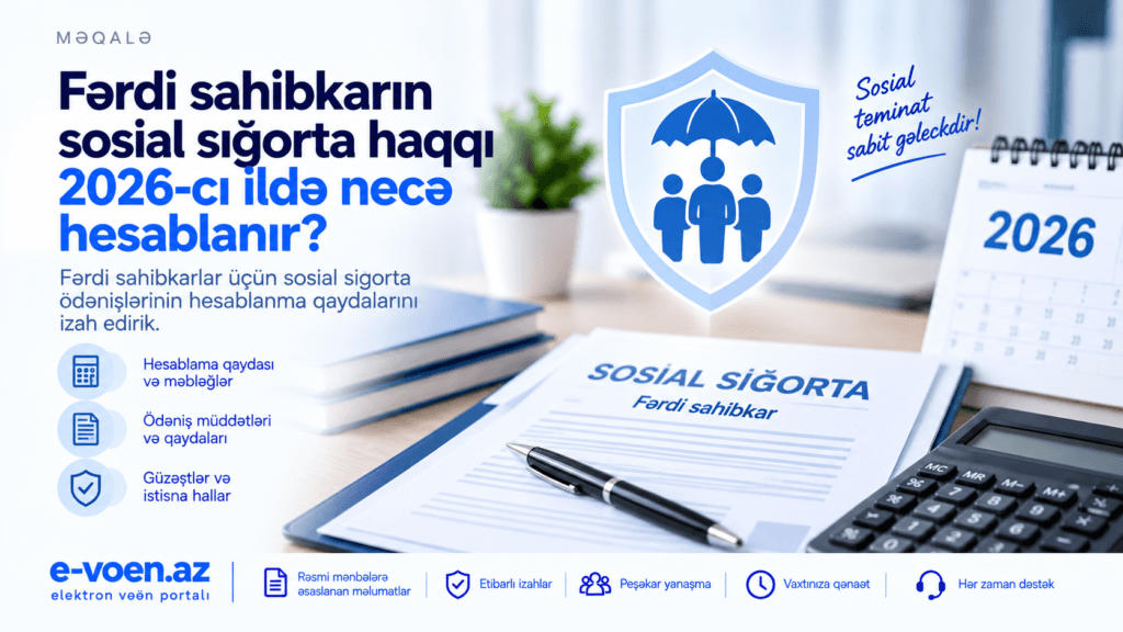 Fərdi sahibkarın sosial sığorta haqqı 2026-cı ildə necə hesablanır