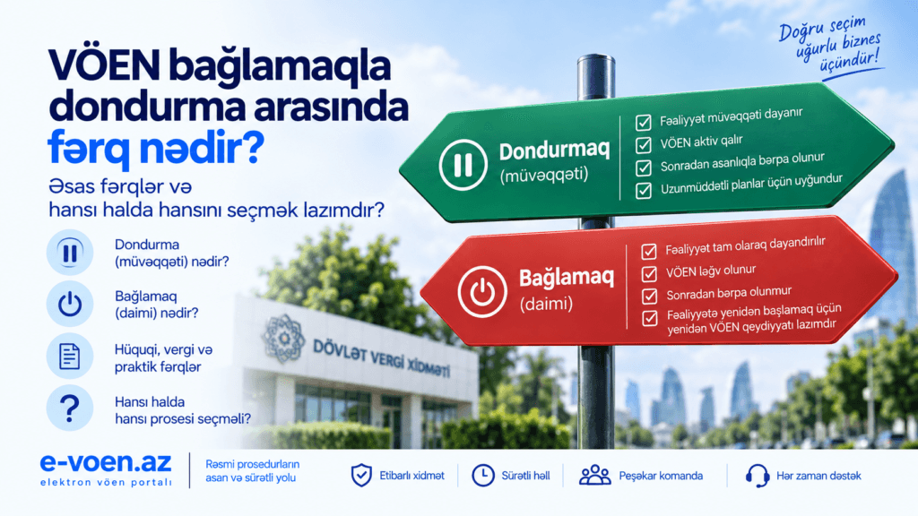 VÖEN bağlamaqla dondurmaq arasında fərq nədir?