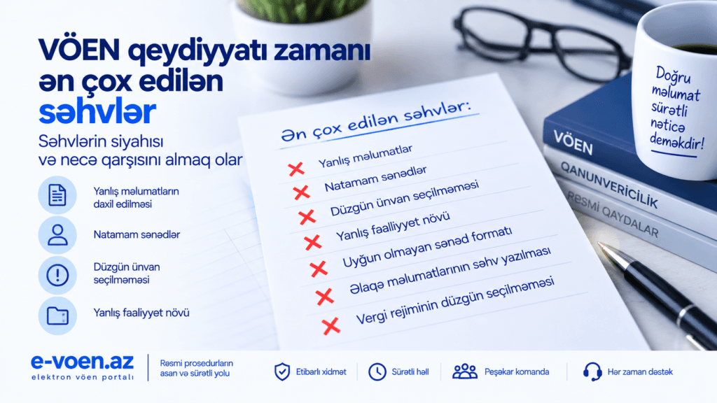 VÖEN qeydiyyatı zamanı ən çox edilən səhvlər